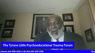 The Tyrone Little Psychoeducational Trauma Forum [upl. by Yenhpad]