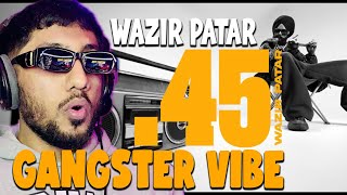 Pakistani Rapper Reacts to 45 WAZIR PATAR [upl. by Enyaw442]