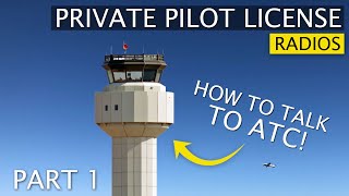 ATC Communications and Radio Basics  Talking to Air Traffic Control 1 [upl. by Balbinder]