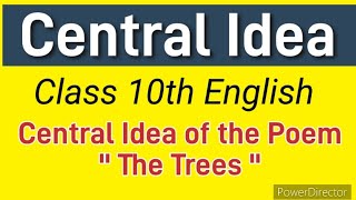 Central Idea of the Poem quotThe Treesquot Class 10th English Central Idea quotThe Treesquot poem [upl. by Onfroi]