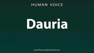 How To Pronounce Dauria [upl. by Eberle528]