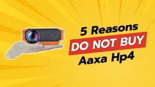 🔥 DONT BUY AAXA HP4 BEFORE WATCHING THIS 5 Reasons [upl. by Seow881]