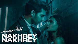 Armaan Malik  Nakhrey Nakhrey Official Music Video ft Shalini Pandey [upl. by Tessi]