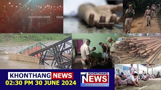 KHONTHANG NEWS  230 PM MANIPURI NEWS  30 JUNE 2024 [upl. by Aikahc]