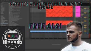 Sweater Weather Gaullin Remix Drop Remake Free ALS [upl. by Devy]