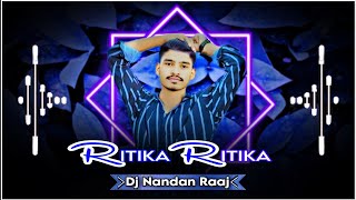 DJ NANDAN RAAJ  Ritika Ritika  Nagpuri Dj Song  Old nagpuri song  nagpuri dj remix song 2024 [upl. by Borras]