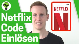 Netflix Gutschein Einlösen ✅ ULTIMATIVE ANLEITUNG Wie Guthaben mit Code amp Geschenkkarte Aufladen [upl. by Treblig]