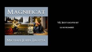 Magnificat 7 Sicut locutus est  Michael John Trotta [upl. by Ulrich908]