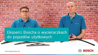 Eksperci Boscha o wycieraczkach do pojazdów użytkowych [upl. by Nicholson952]