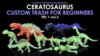 Schleich ® Ceratosaurus  Custom Trash for Beginners  Teil 1  eine neue OOAK Schattenkreatur [upl. by Hamas]