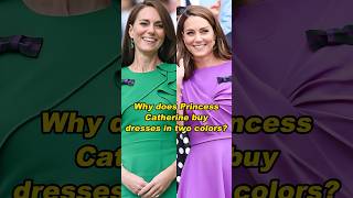 Why does Princess Catherine buy dresses in two colorsshortvideo history [upl. by Aihsema]