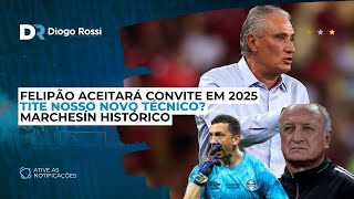 NOVO TÉCNICO DO GRÊMIO EM 2025 SERÁ TITE  FELIPÃO TÉCNICO OU COORDENADOR  TITULAR ABSOLUTO [upl. by Nnaer442]