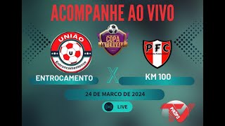 ENTROCAMENTO 2 X 0 KM100  24032024  COPA INTERVALE [upl. by Assiluy]