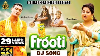 FROOTI  Neetu Sharma  Krishan Sanwra  New Bhole Baba Song  Bhole Baba Dj Song  MG Records [upl. by Jaquelyn]