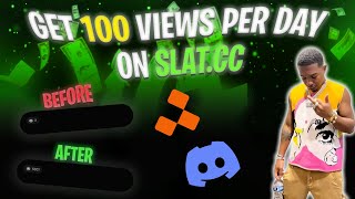 HOW TO GET 100 VIEWS PER DAY ON SLATCC [upl. by Ahsenyl831]