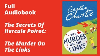 The Murder on the Links By Agatha Christie – Full Audiobook [upl. by Aydne636]