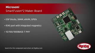 Microsemi SmartFusion®2 MakerBoard  DigiKey Daily [upl. by Linders]