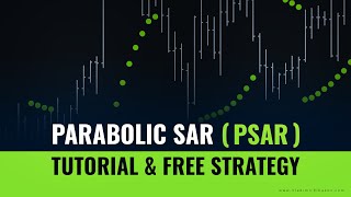 Parabolic SAR PSAR Tutorial amp Free Strategy [upl. by Anastassia]