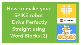 How to make your SPIKE robot drive Perfectly Straight using Blocks [upl. by Atims]