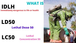 What Is IDLH immediately dangerous to life or health   50 LC50 Lethal Dose 50 [upl. by Atiras]