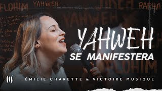 YAHWEH SE MANIFESTERA  Émilie Charette  Victoire Musique LIVE [upl. by Ellerret471]