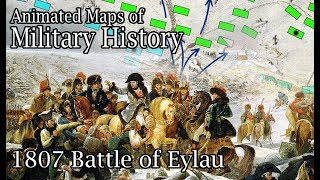 SOC Animated Maps of Military History  Battle of Eylau 8 February 1807 [upl. by Llywellyn]