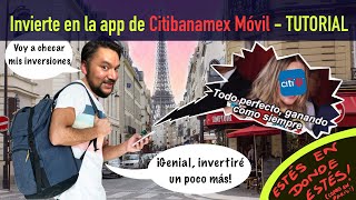 Invierte fácil y rápido en la app Citibanamex Móvil  TUTORIAL Paso a paso [upl. by Snapp967]