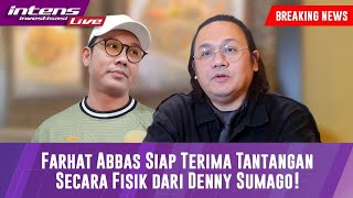 Farhat Abbas Respon Tantangan Dari Deny Sumargo amp Minta Segera Datang Ke Rumahnya [upl. by Eeslehc]