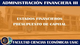 FINANCIERA III  PRESUPUESTO DE CAPITAL  ECONÓMICAS USAC [upl. by Nibaj204]