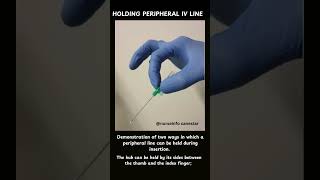 How to Hold Peripheral IV line  two types intravenous [upl. by Winograd]