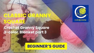 Easy Classic Granny Square 3  Color Tutorial  Part 3 of Granny Square Blanket for Beginners [upl. by Jammin766]