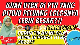 CARA MEMILIH PUSAT UTBK 2022 DI SBMPTN 2022 PENGARUH PUSAT UTBK DI KELOLOSAN SBMPTN 2022 [upl. by Acirtap]