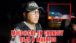 Ataque armado a 8 personas en Chanduy provincia Santa Elena [upl. by Anerok211]