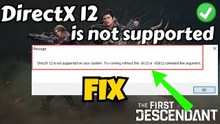 DirectX 12 is not supported in your system The Descendant Fix [upl. by Noffets]