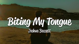 Joshua Bassett  Biting My Tongue Lyrics [upl. by Nirrek]