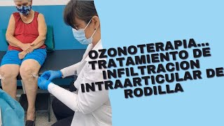 OzonoterapiaTratamiento de infiltración intraarticular de rodilla [upl. by Ludovika]