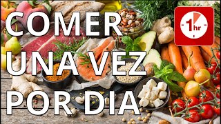 Ayuno intermitente ¿POR QUÉ COMER UNA VEZ AL DÍA OMAD [upl. by Grover]