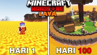 100 Hari Minecraft Hardcore Tapi di Dunia Lava [upl. by Trout834]