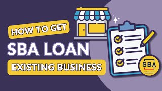 How to Get an SBA Loan for an Existing Small Business Full Checklist [upl. by Trilley]