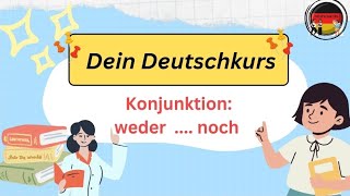 Weder  Noch – Konjunktionen einfach erklärt  Deutsch lernen deutschlernen germanlanguage [upl. by Halsted]