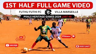 VILLA MARSEILLE FC🆚FUTHI FUTHI FC  PRALS HERITAGE GAMES 2024  KASI DISKI TO THE WORLD DISKCAST [upl. by Kielty733]