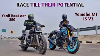 Yezdi Roadster Vs Yamaha MT 15 V3 Drag Race  Unbelievable Results [upl. by Tiga554]