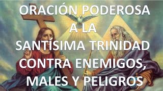 ▶ ORACIÓN PODEROSA A LA SANTÍSIMA TRINIDAD CONTRA ENEMIGOS  ORACION Y PAZ [upl. by Stryker]