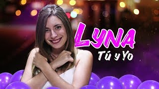 TÚ Y YO  VIDEO MUSICAL  Lyna Vlogs [upl. by Henriette188]