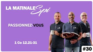 La Matinale Spi 30  Passionnezvous  1 Co 122131 [upl. by Inahpets]