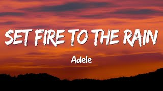 Set fire to the Rain  Adele Lyrics [upl. by Hylan277]