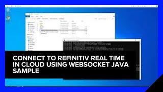 Eikon Data API  Connect to Refinitiv Real Time in Cloud Using Websocket Java Sample [upl. by Nirol]