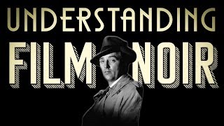 Understanding Film Noir [upl. by Ellezaj]