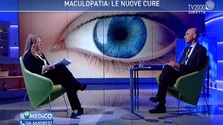 Il mio medico  Maculopatia le nuove cure [upl. by Euqimod]