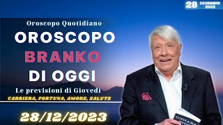 Oroscopo di Branko del 28122023  Oroscopo Oggi [upl. by Ainekahs689]